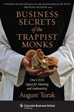 portada Business Secrets of the Trappist Monks: One Ceo's Quest for Meaning and Authenticity (in English)