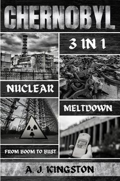 portada Chernobyl Nuclear Meltdown: From Boom To Bust (en Inglés)