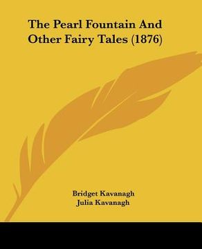 portada the pearl fountain and other fairy tales (1876) (in English)