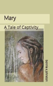 portada Mary: A Tale of Captivity (en Inglés)