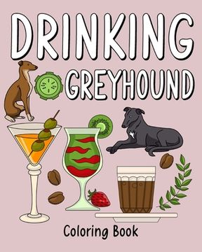 portada Drinking Greyhound Coloring Book (in English)