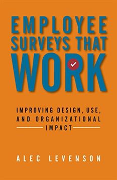 portada Employee Surveys That Work: Improving Design, Use, and Organizational Impact (en Inglés)