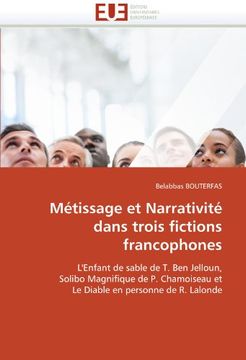portada Metissage Et Narrativite Dans Trois Fictions Francophones