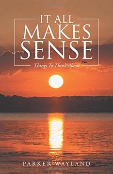 portada It All Makes Sense: Things To Think About