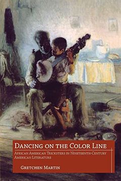portada Dancing on the Color Line: African American Tricksters in Nineteenth-Century American Literature (en Inglés)