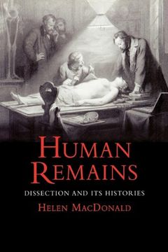 portada Human Remains: Dissection and its Histories (en Inglés)
