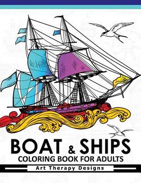 portada Boat & Ship Coloring Book for Adults: Historic Sailing Ships Coloring Book (in English)