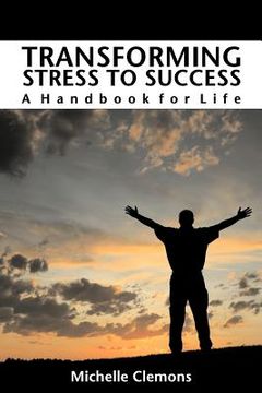 portada transforming stress to success (en Inglés)