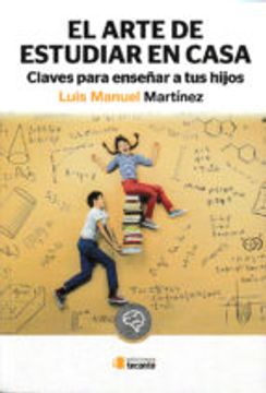 portada Arte De Estudiar En Casa.claves Para EnseÑar A Tus Hijos (in Spanish)