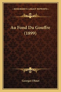 portada Au Fond Du Gouffre (1899) (en Francés)