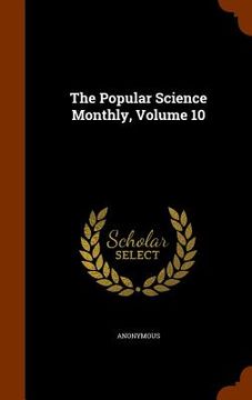 portada The Popular Science Monthly, Volume 10