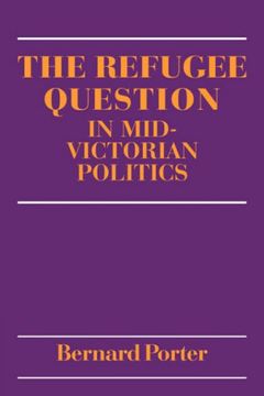 portada The Refugee Question in Mid-Victorian Politics (en Inglés)