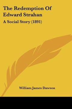 portada the redemption of edward strahan: a social story (1891) (in English)