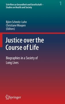 portada Justice Over the Course of Life: Biographies in a Society of Long Lives (en Inglés)