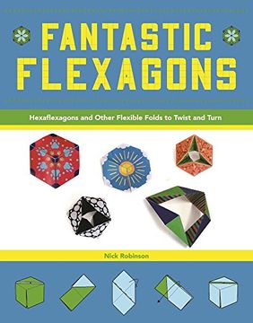 portada Fantastic Flexagons: Hexaflexagons and Other Flexible Folds to Twist and Turn