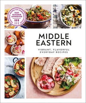 portada Middle Eastern: Vibrant, Flavorful Everyday Recipes (Australian Women'S Weekly) (en Inglés)