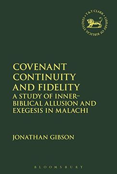 portada Covenant Continuity and Fidelity: A Study of Inner-Biblical Allusion and Exegesis in Malachi (The Library of Hebrew Bible (en Inglés)
