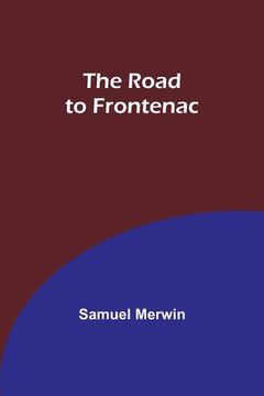portada The Road to Frontenac (in English)