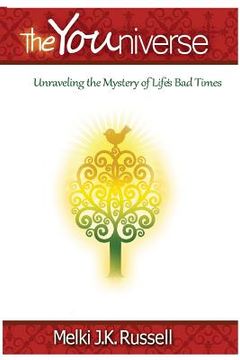 portada The Youniverse: Unraveling the Mysteries of Life's Bad Times and Yourself (en Inglés)