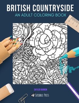 portada British Countryside: AN ADULT COLORING BOOK: English Country Garden & Lake District - 2 Coloring Books In 1 (in English)