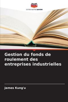 portada Gestion du fonds de roulement des entreprises industrielles (en Francés)