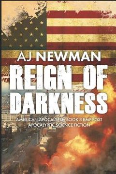 portada Reign of Darkness: American Apocalypse: Book 3 EMP post apocalyptic science fiction 