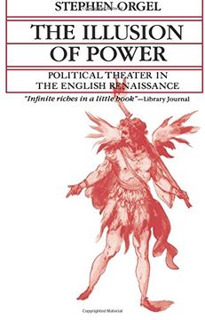 portada The Illusion of Power: Political Theater in the English Renaissance (a Quantum Book) (en Inglés)