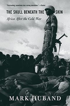 portada The Skull Beneath the Skin: Africa After the Cold war (en Inglés)