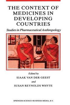 portada The Context of Medicines in Developing Countries: Studies in Pharmaceutical Anthropology