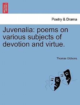 portada juvenalia: poems on various subjects of devotion and virtue. (en Inglés)