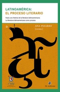 portada Latinoamérica: El Proceso Literario. Hacia una Historia de la Literatura Latinoamericana