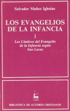 portada los evangelios de la infancia. i: los cánticos del evangelio de la infancia según san lucas (in Spanish)