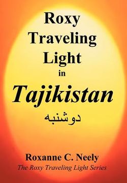 portada roxy traveling light in tajikistan