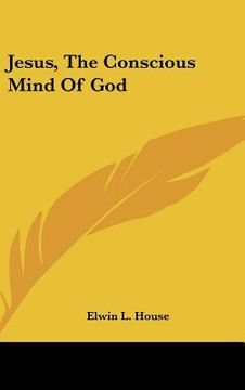 portada jesus, the conscious mind of god (en Inglés)