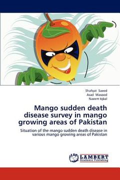 portada mango sudden death disease survey in mango growing areas of pakistan (in English)