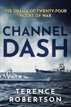 portada Channel Dash: The Drama of Twenty Four Hours of War (en Inglés)