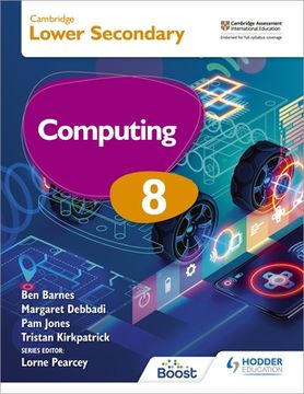 portada Cambridge Lower Secondary Computing 8 Student's Book: Hodder Education Group (en Inglés)