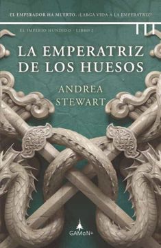 portada La Emperatriz de los Huesos (Trilogia el Imperio Hundido 2) (in Spanish)