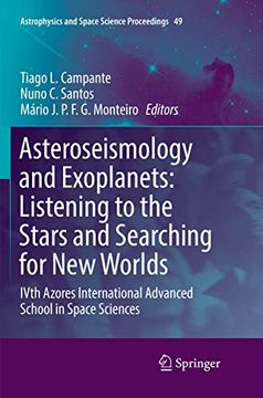 portada Asteroseismology and Exoplanets: Listening to the Stars and Searching for New Worlds: Ivth Azores International Advanced School in Space Sciences (in English)