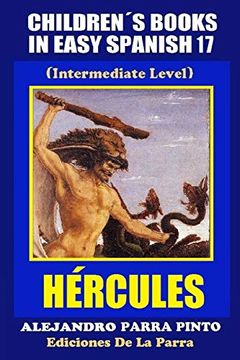 portada Children'S Books in Easy Spanish 17: Hércules: Volume 17 (Spanish Reader for Kids of all Ages! ) (in Spanish)