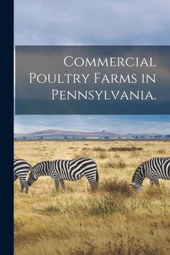 portada Commercial Poultry Farms in Pennsylvania. [microform] (en Inglés)
