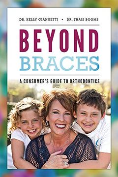 portada Beyond Braces: A Consumer's Guide to Orthodontics (en Inglés)