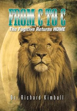 portada From C to C: The Fugitive Returns HOME (en Inglés)