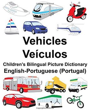 portada English-Portuguese (Portugal) Vehicles/Veículos Children's Bilingual Picture Dictionary 