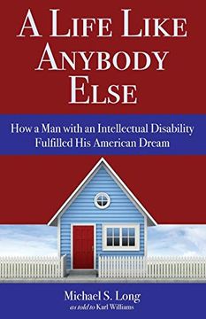portada A Life Like Anybody Else: How a man With an Intellectual Disability Fulfilled his American Dream (in English)