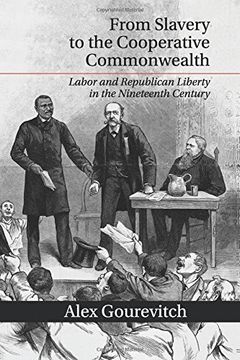 portada From Slavery to the Cooperative Commonwealth: Labor and Republican Liberty in the Nineteenth Century 