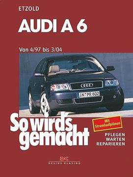 portada So Wird's Gemacht. Pflegen - Warten - Reparieren: So Wird's Gemacht. Audi a 6 ab 4/97: Quattro / Avant Quattro. Pflegen - Warten - Reparieren: Bd 114 (en Alemán)