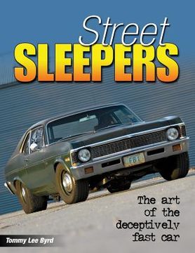 portada Street Sleepers: The Art of the Deceptively Fast Car (in English)