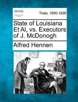 portada state of louisiana et al, vs. executors of j. mcdonogh (in English)