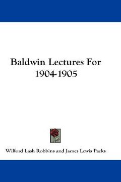 portada baldwin lectures for 1904-1905 (en Inglés)